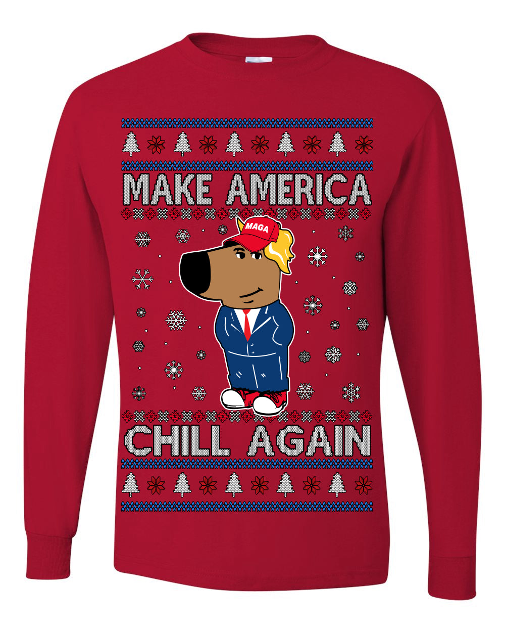 Make America Chill Again Chill Guy Donald Trump, My New Character Viral Gen Z Alpha Meme, MAGA Ugly Christmas Sweater Ugly Christmas Mens Long Sleeve Shirt
