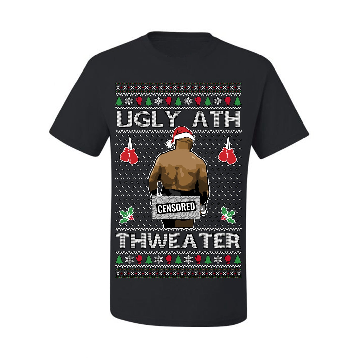 Merry Chrithmith Ugly Ath Thweater Censored, Funny Mike Tyson Viral Kiss My Ass Boxing Fight Meme, Men Women Ugly Christmas Sweater Ugly Christmas Men's T-Shirt