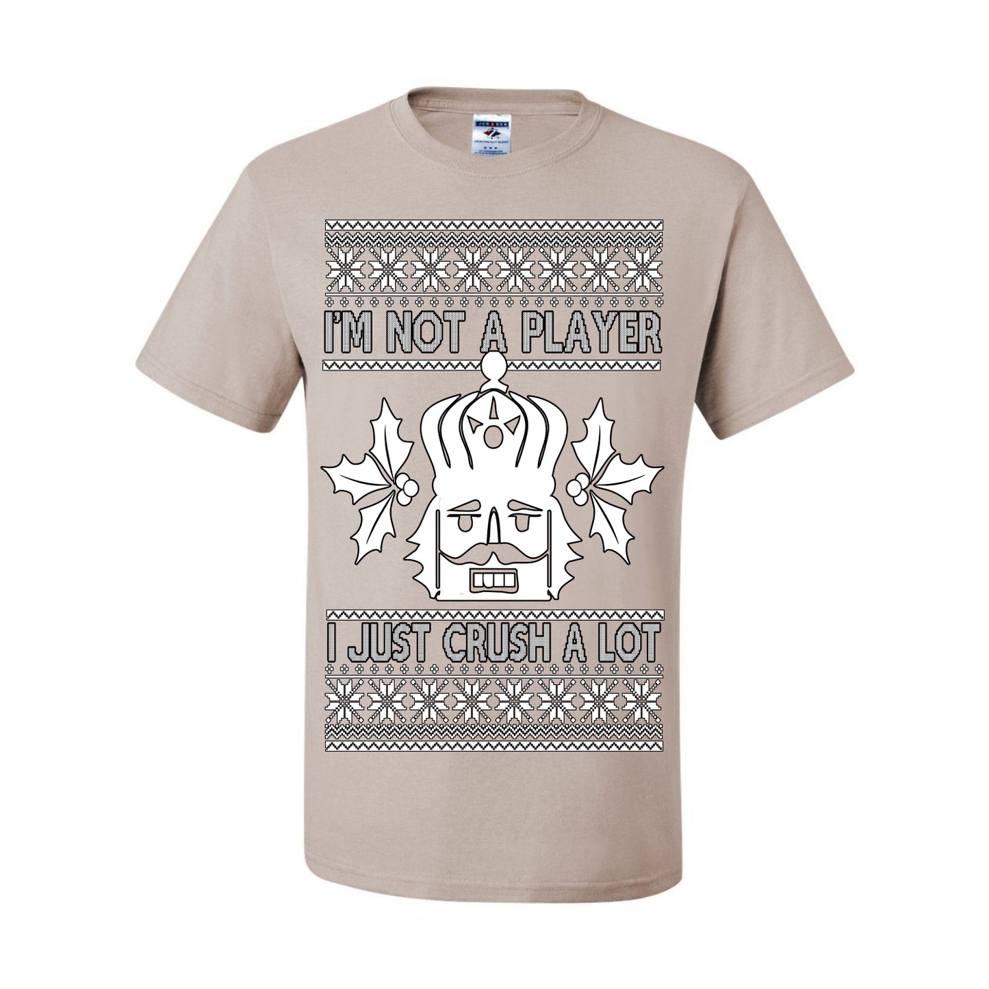 I'm Not a Player I Just Crush A Lot, Funny Nutcracker Nut Cracker Classic Holiday Food Pun Ugly Christmas Sweater Ugly Christmas Men's T-Shirt