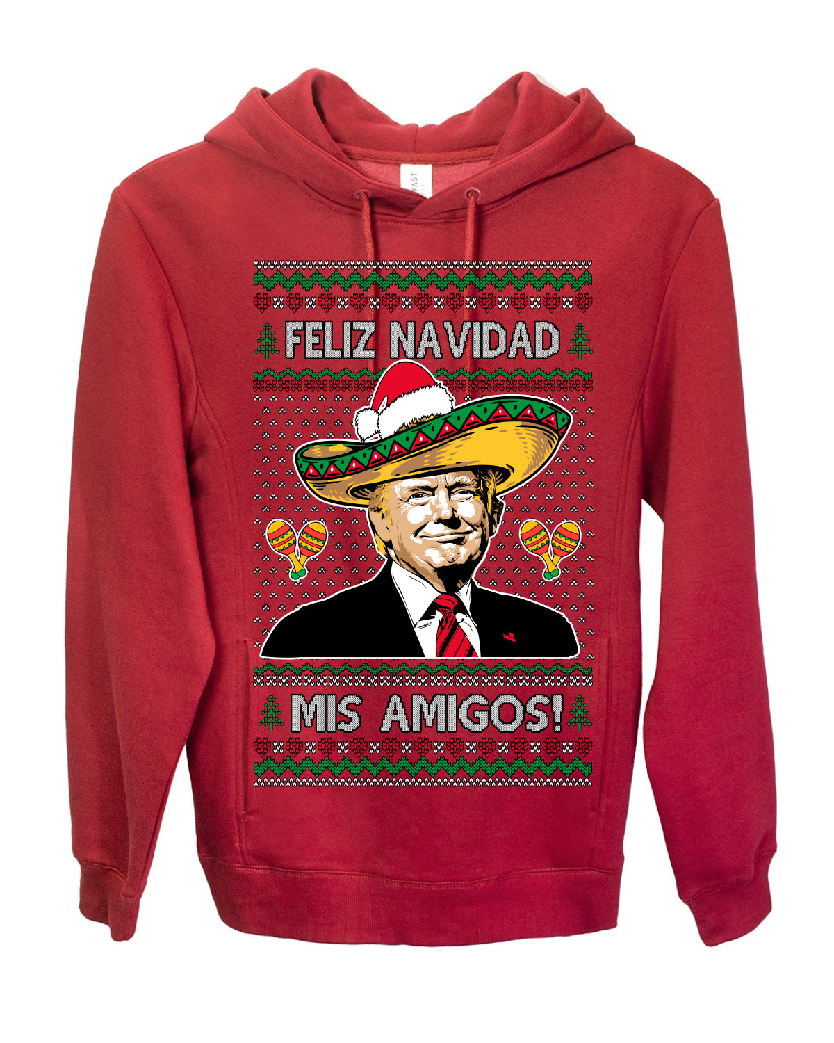 Feliz Navidad Mi Amigos, 47th USA President of the United States, Gift for Republicans Conservatives Ugly Christmas Sweater Ugly Christmas Premium Side-Pocket Hoodie Sweatshirt