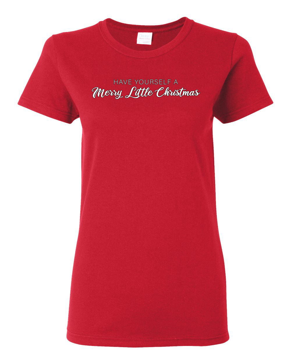 Have Yourself a Merry Little Christmas | Classic Script Winter Holiday Party, Holidays Ugly Christmas Womens Graphic T-Shirt