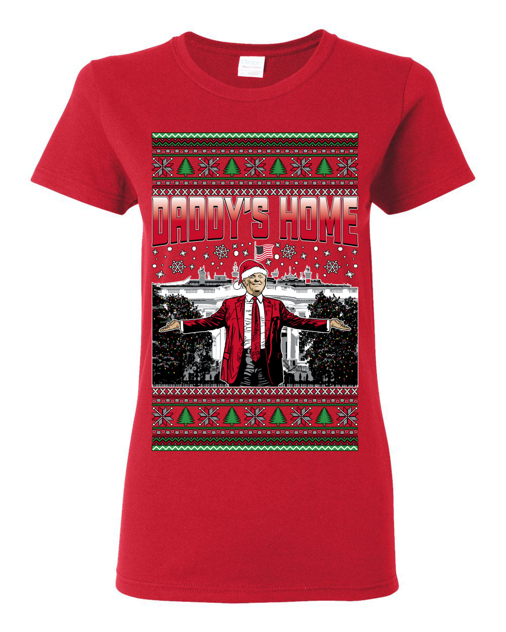 Daddy's Home Red Suit, I'll Be Home for Christmas | Funny Santa Clause President Donald Trump White House Holiday Xmas Sweaters, MAGA Ugly Christmas Womens Graphic T-Shirt