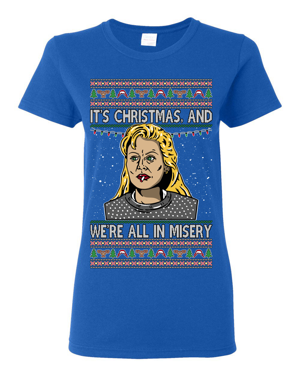 It's Christmas and We're All In Misery Funny Ellen Christmas Vacation Classic 80s Movie Xmas Ugly Christmas Sweater Ugly Christmas Womens Graphic T-Shirt