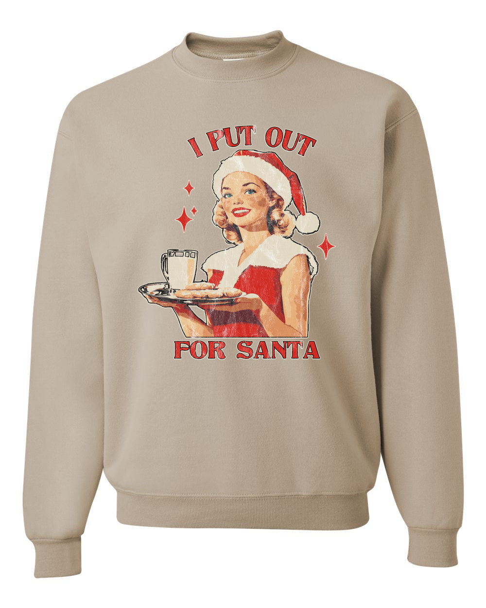 I Put Out For Santa | Funny Women Milk and Cookies Ugly Christmas Unisex Crewneck Sweatshirt