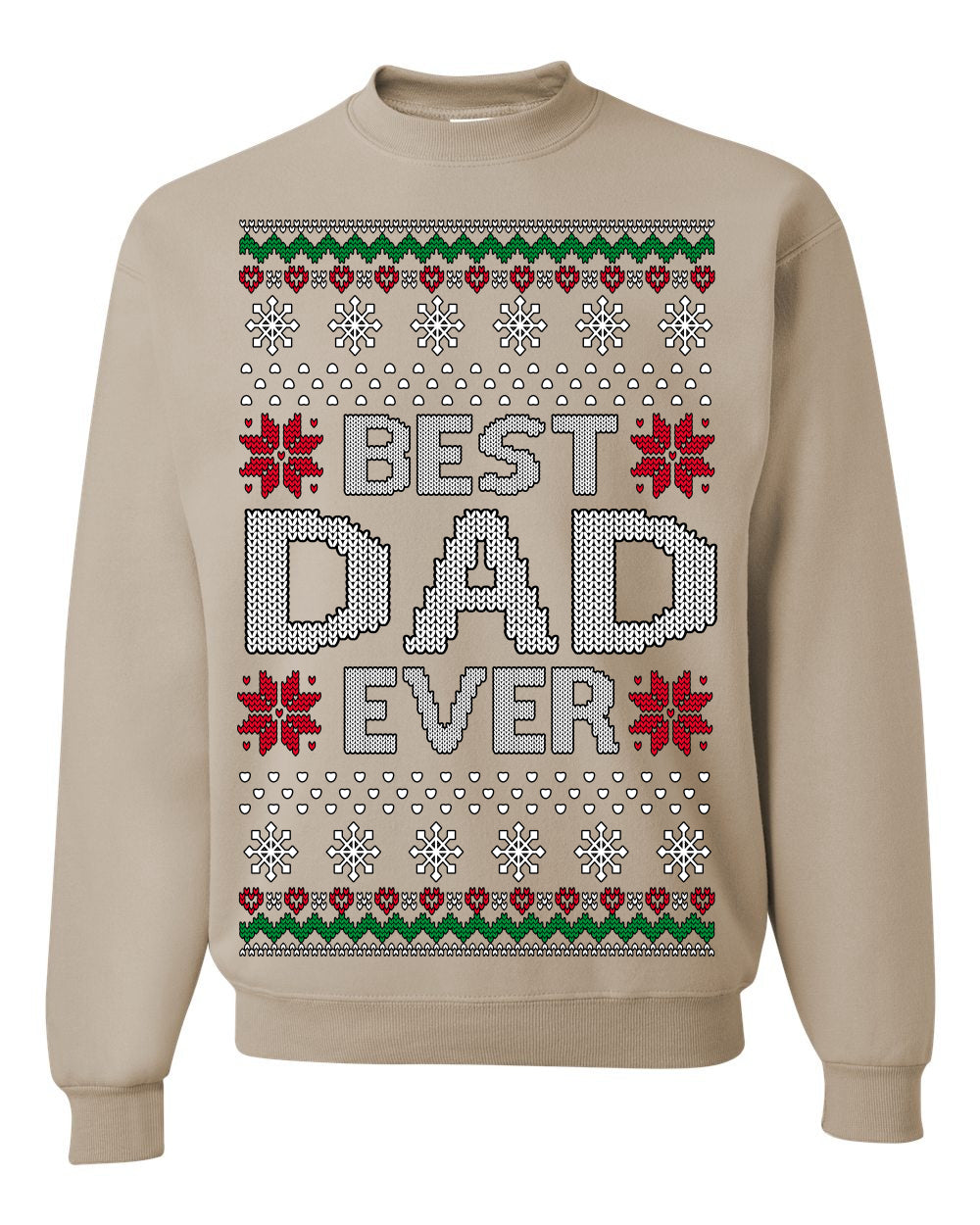 Best Dad Ever Classic Xmas Winter Holidays Ugly Christmas Sweater Ugly Christmas Unisex Crewneck Sweatshirt