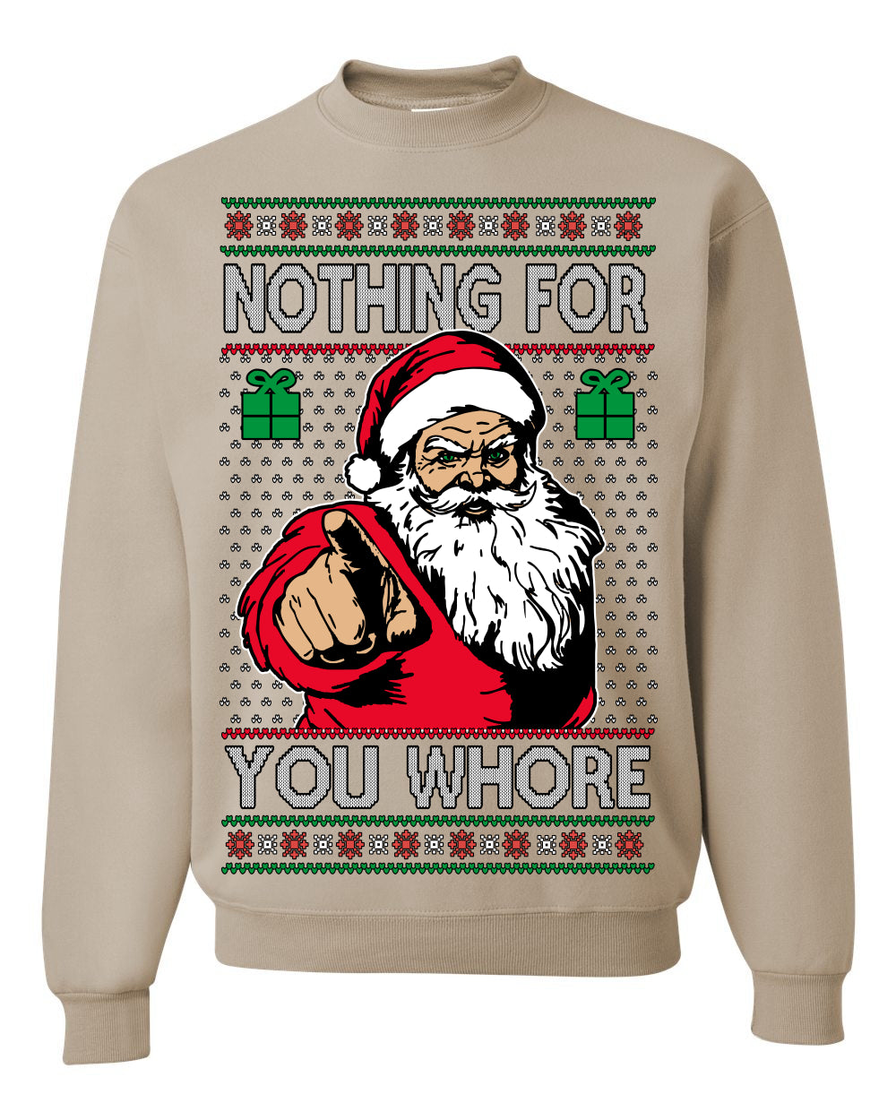 Nothing For You Whore Funny Vulgar Santa Claus Ugly Christmas Sweater Ugly Christmas Unisex Crewneck Sweatshirt