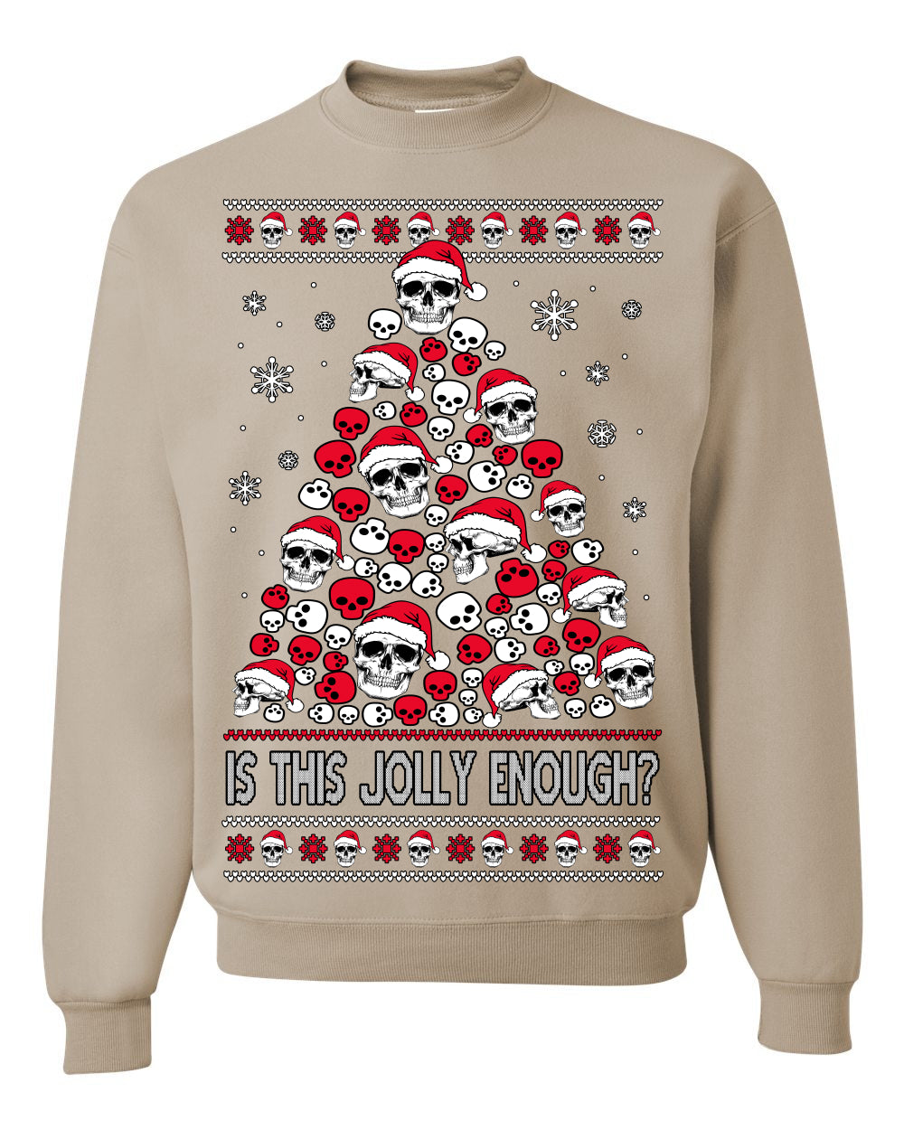 Is This Jolly Enough? Skeleton Halloween Xmas Skull Christmas Tree Ugly Christmas Sweater Ugly Christmas Unisex Crewneck Sweatshirt