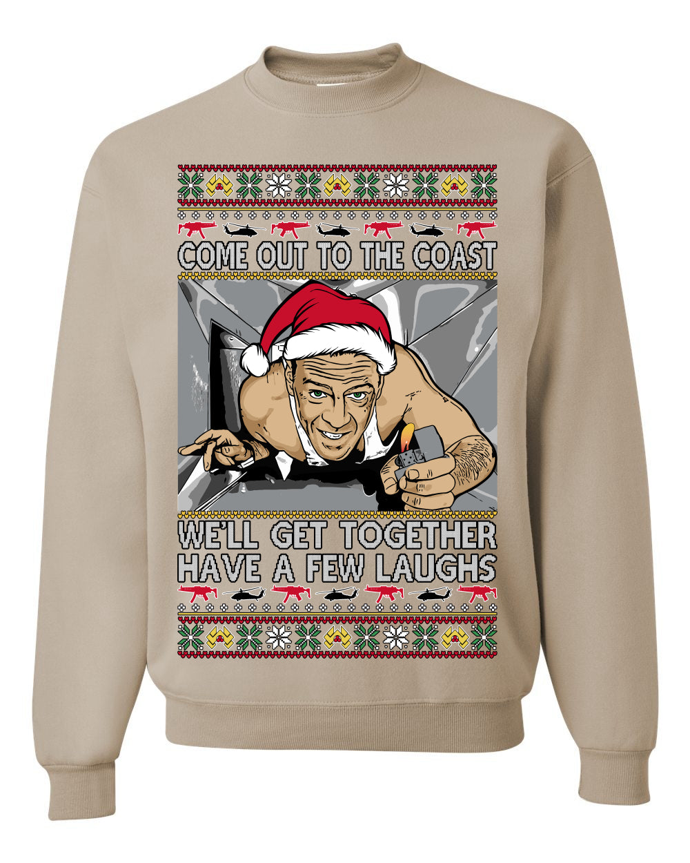 Come Out to the Coast Have a Few Laughs, Funny Die Hard Movie Scene Vent Lighter Quote McClane Nakatomi Plaza Xmas Party, Ugly Christmas Sweater Ugly Christmas Unisex Crewneck Sweatshirt