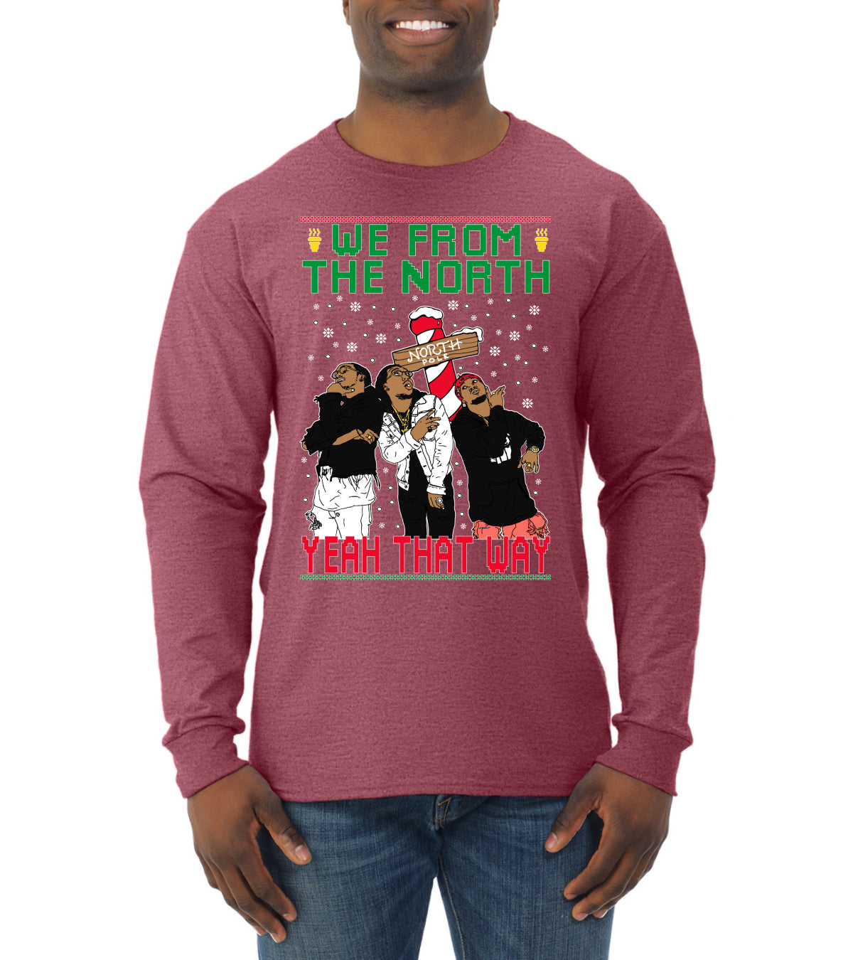 We From The North Yeah That Way White, Christmas Gifts, Funny Xmas Gift Idea, Ugly Christmas Sweater Mens Long Sleeve Shirt