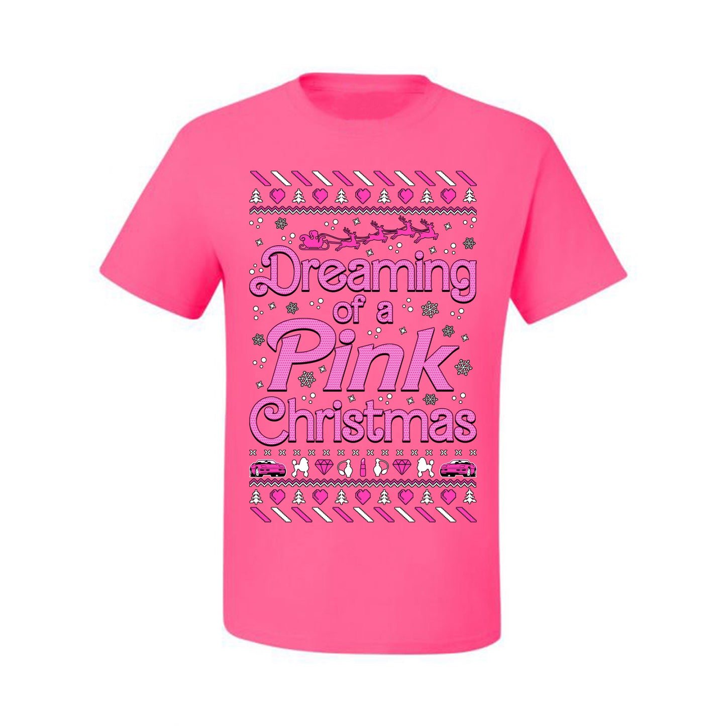 Dreaming Of A Pink Chirstmas Girly Woman Party Ugly Christmas Sweater, Christmas Gifts, Funny Xmas Gift Idea, Men's T-Shirt