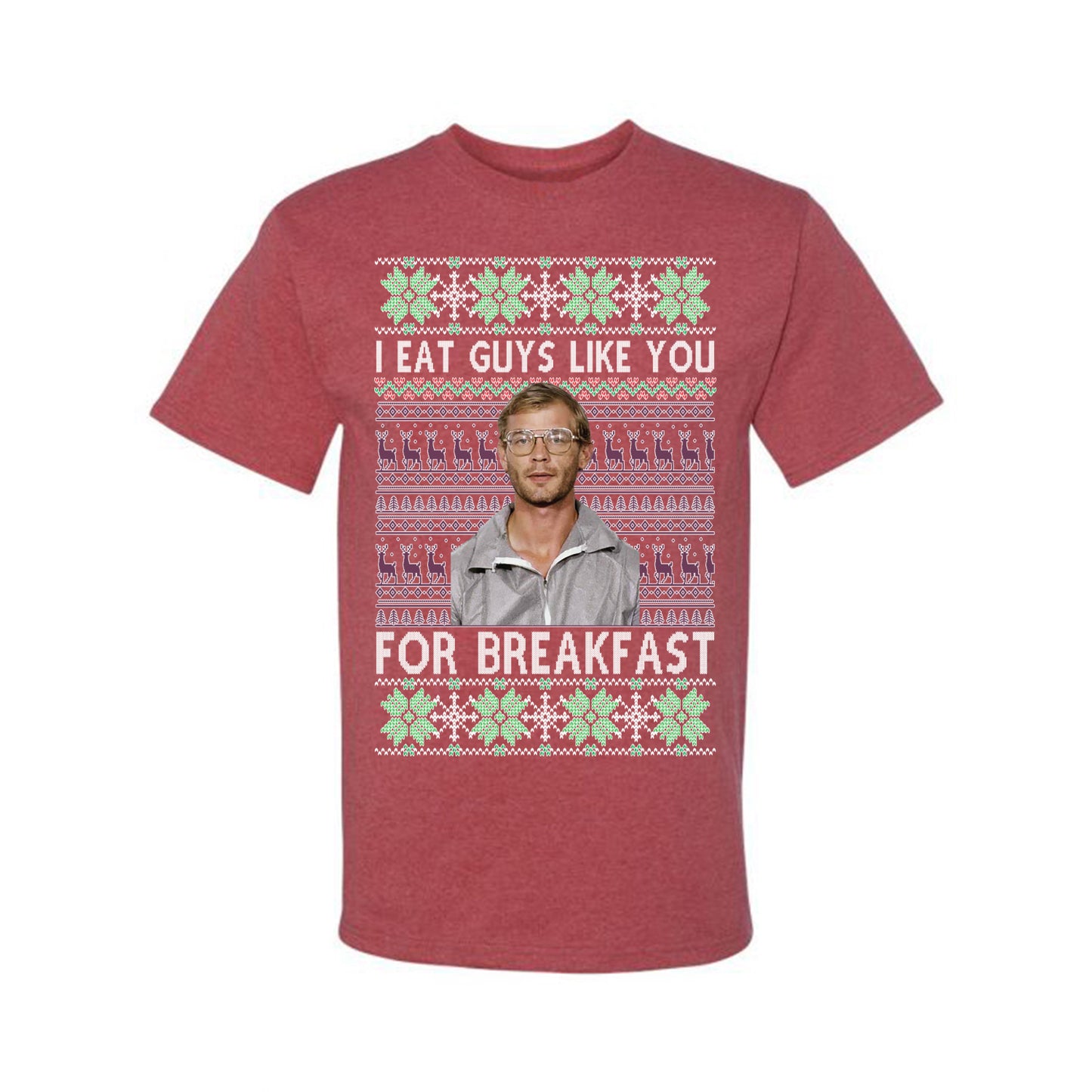 I Eat Guys Like You For Breakfast ,Christmas Gifts, Funny Xmas Gift Idea, Ugly Christmas Sweater Men's T-Shirt