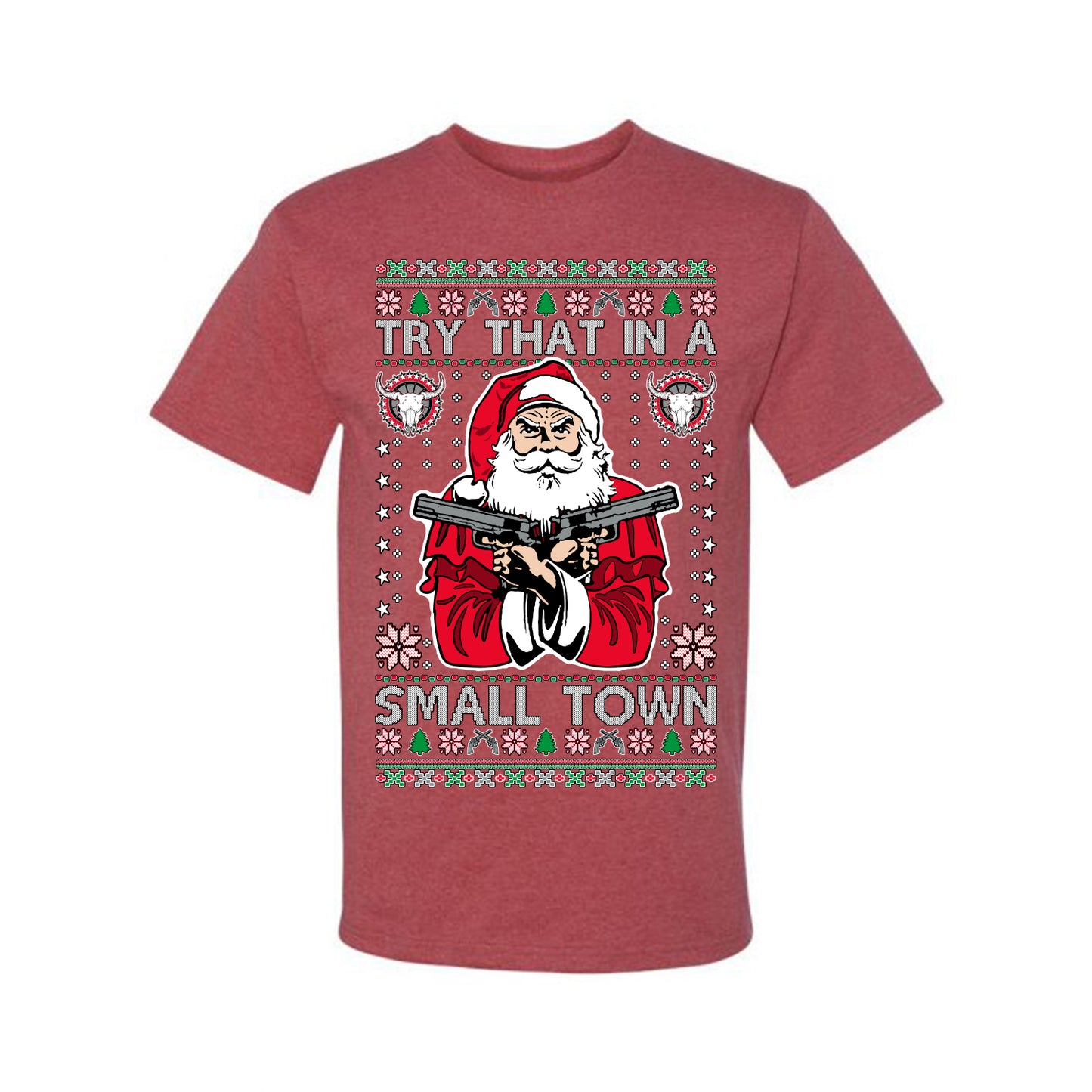 Try That In A Small Town Christmas ,Christmas Gifts, Funny Xmas Gift Idea, Ugly Christmas Sweater Men's T-Shirt