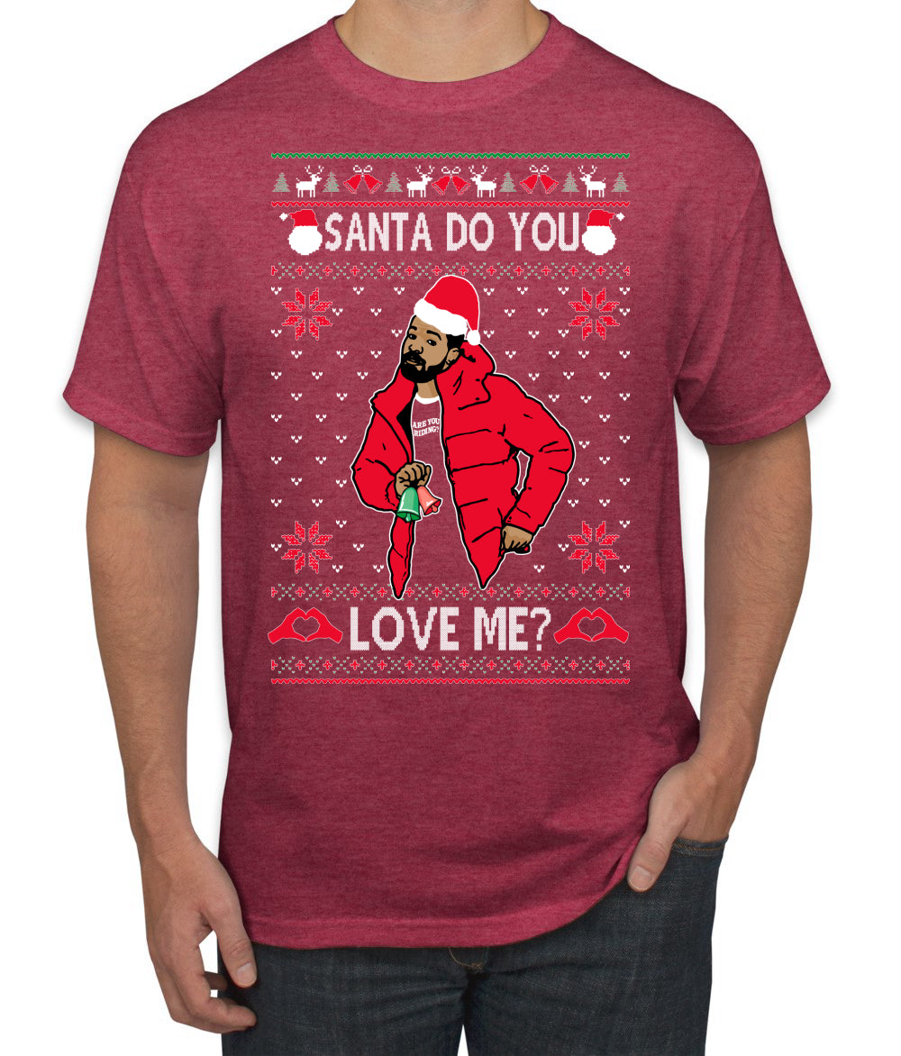 Santa Do You Love Me? White, Christmas Gifts, Funny Xmas Gift Idea, Ugly Christmas Sweater Men's T-Shirt