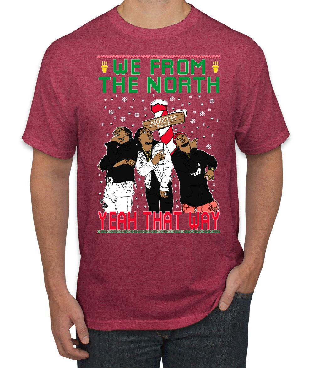 We From The North Yeah That Way White, Christmas Gifts, Funny Xmas Gift Idea, Ugly Christmas Sweater Men's T-Shirt