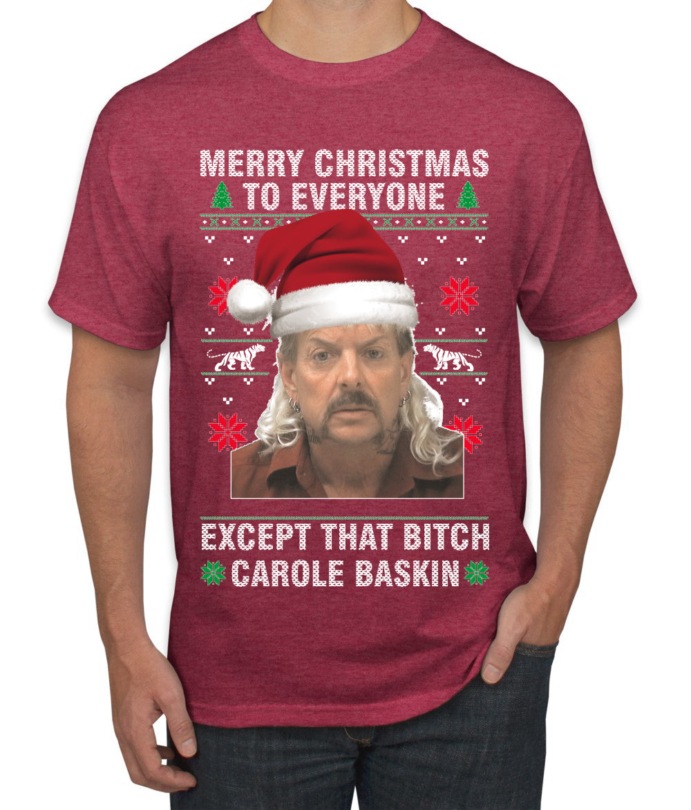 Merry Christmas To Everyone Except that bitch, Christmas Gifts, Funny Xmas Gift Idea, Ugly Christmas Sweater Men's T-Shirt