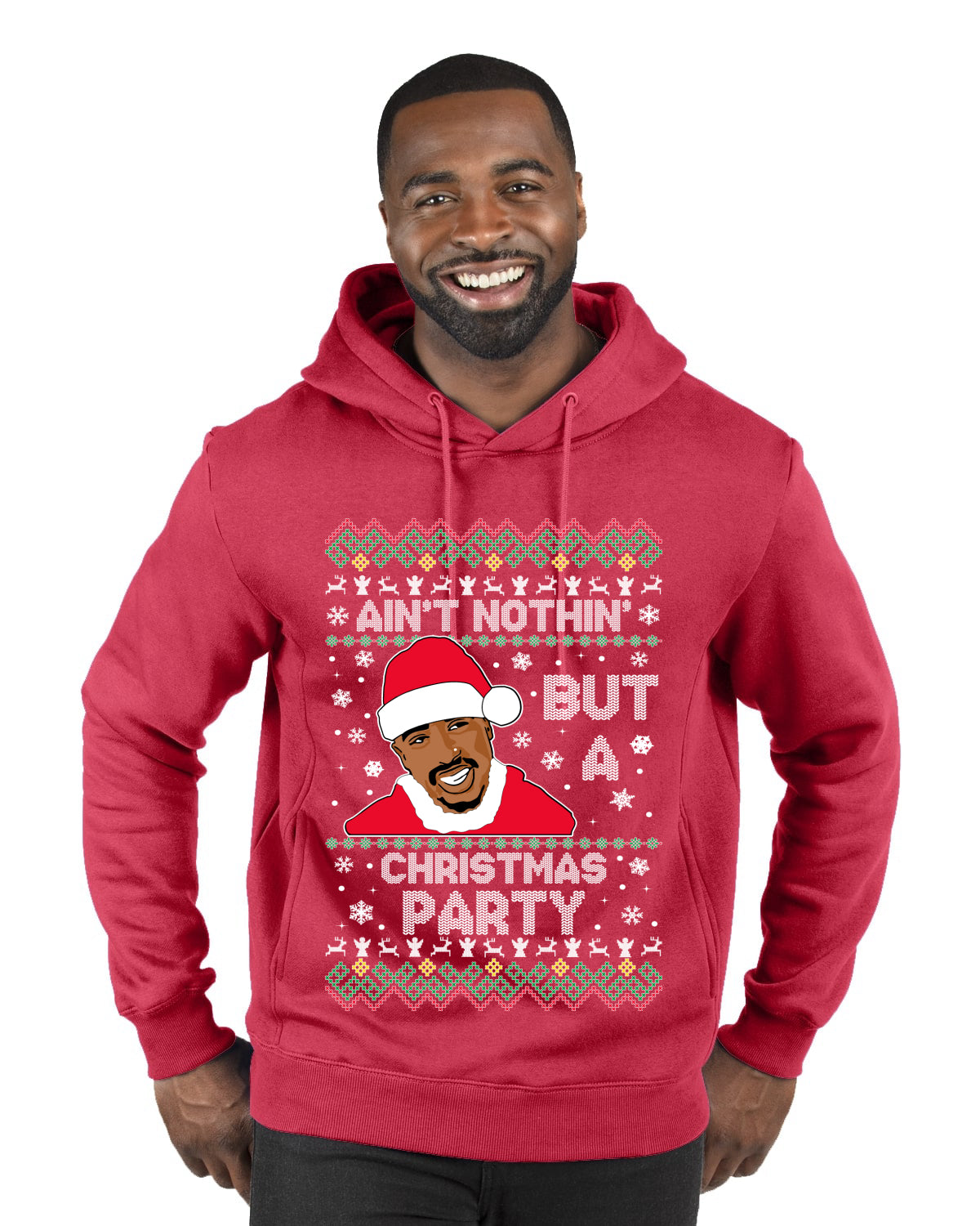 Tupac Aint Nothin But a Christmas Party, Christmas Gifts, Funny Xmas Gift Idea, Ugly Christmas Sweater Premium Graphic Hoodie Sweatshirt