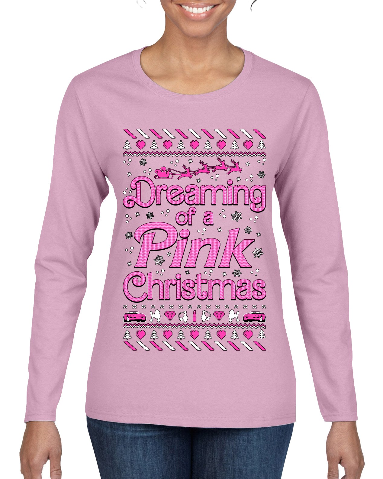 Dreaming Of A Pink Chirstmas Girly Woman Party Ugly Christmas Sweater, Christmas Gifts, Funny Xmas Gift Idea, Womens Graphic Long Sleeve T-Shirt