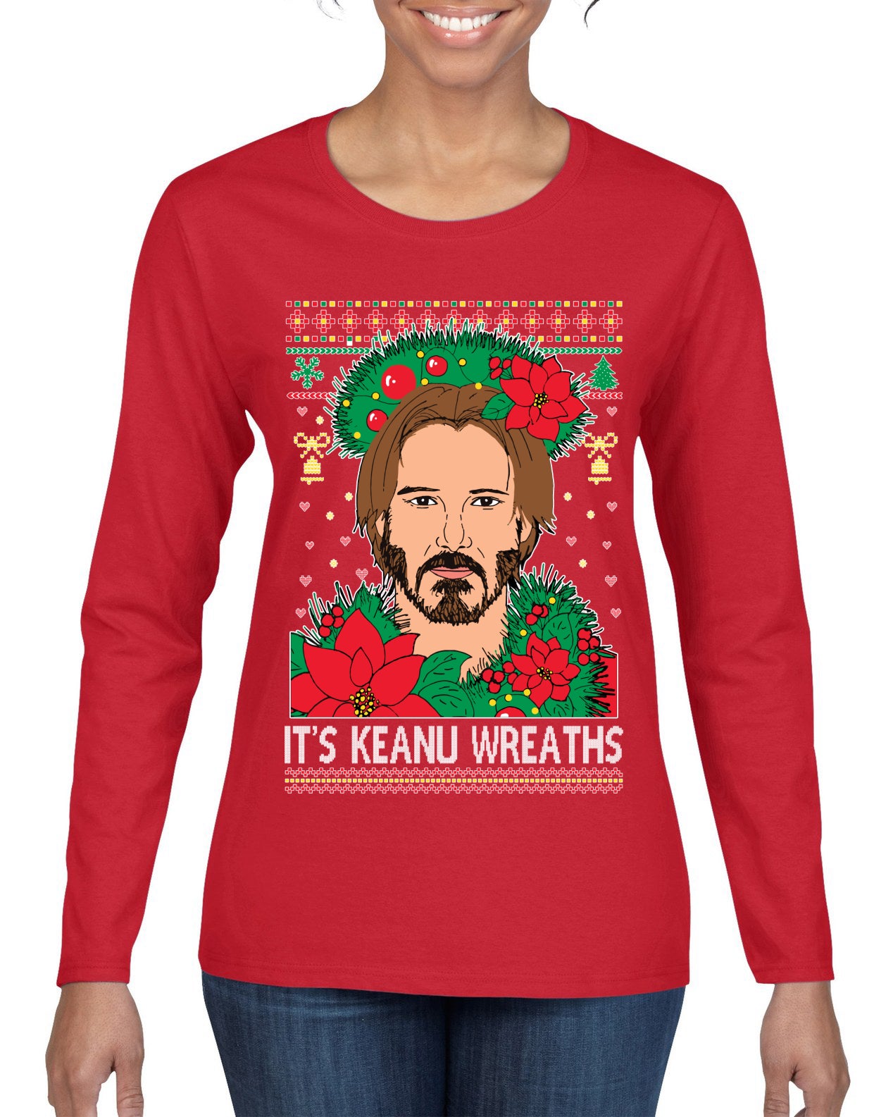 It's Keanu Wreaths ,Christmas Gifts, Funny Xmas Gift Idea, Ugly Christmas Sweater Womens Graphic Long Sleeve T-Shirt