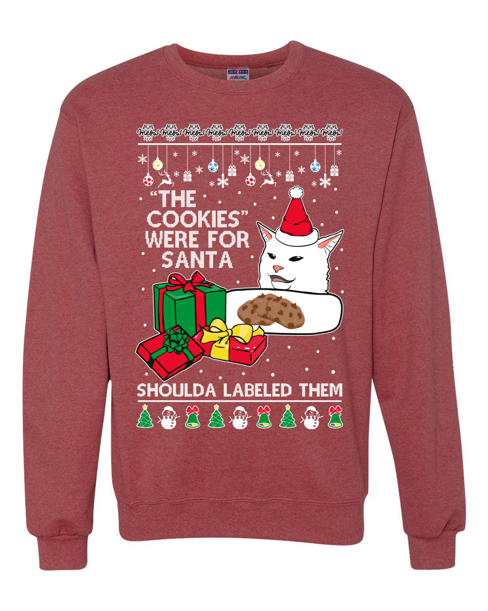 Cat Meme The Cookies Were For Santa Cute Xmas Meme, Christmas Gifts, Funny Xmas Gift Idea, Ugly Christmas Sweater Unisex Crewneck Sweatshirt