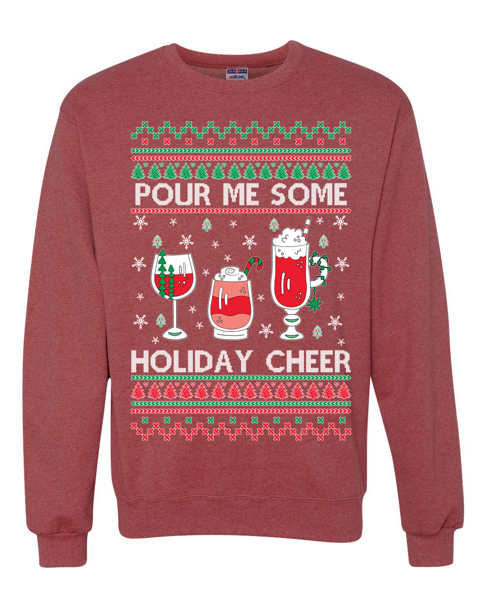 Pour Me Some Holiday Cheer ,Christmas Gifts, Funny Xmas Gift Idea, Ugly Christmas Sweater Unisex Crewneck Sweatshirt