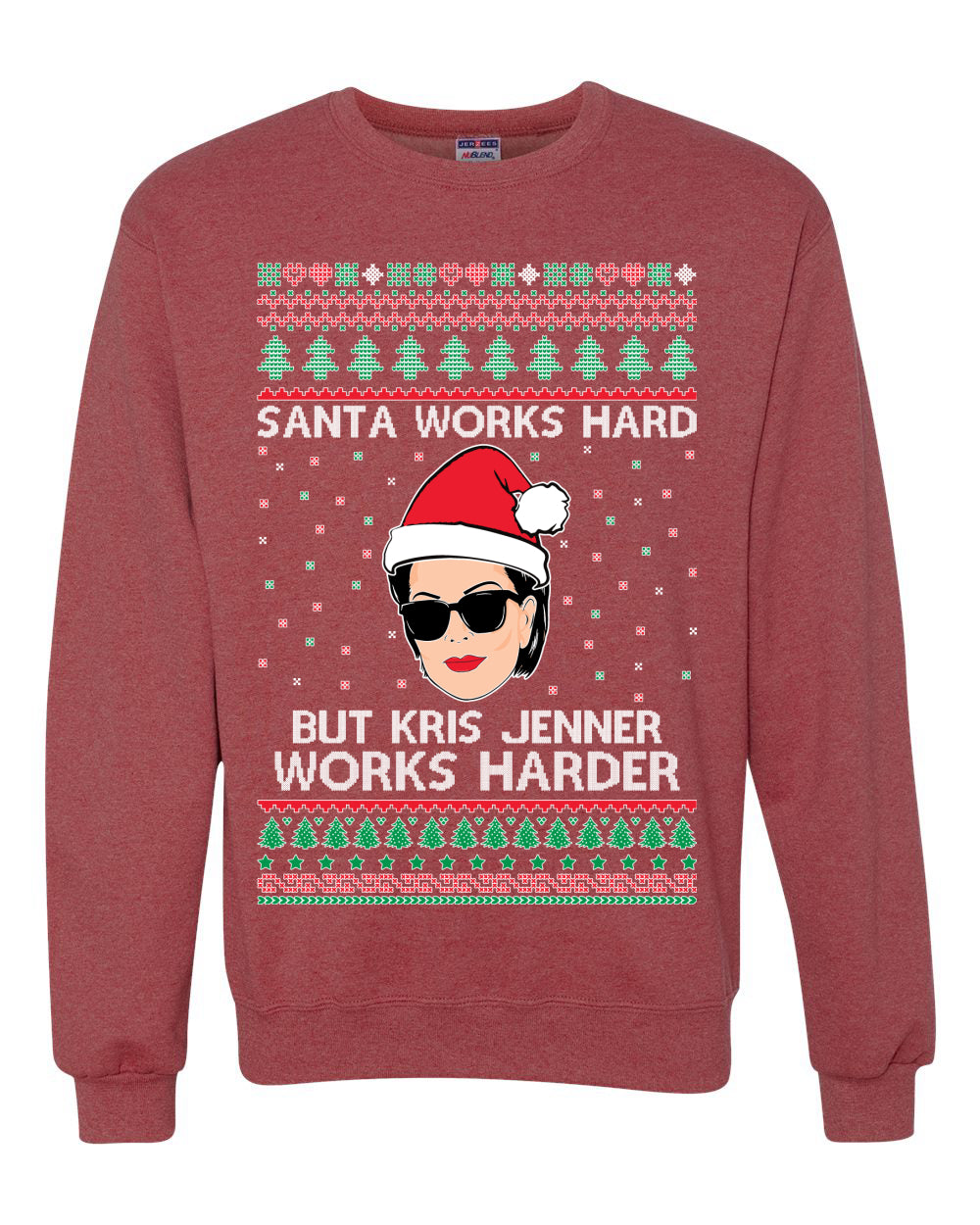 Santa Works Hard But Kris Works Harder Jenner, Christmas Gifts, Funny Xmas Gift Idea, Ugly Christmas Sweater Unisex Crewneck Sweatshirt