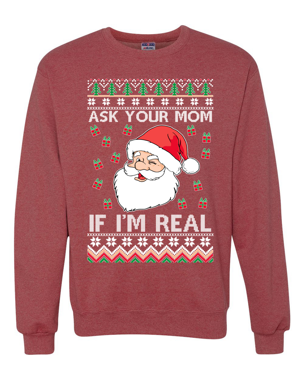 Funny Premium Graphic Ugly Xmas Holiday Hoodie Sweater Sweatshirt "Ask Your Mom If I'm Real Funny. - Santa" Ugly Christmas Sweater Unisex Crewneck Sweatshirt