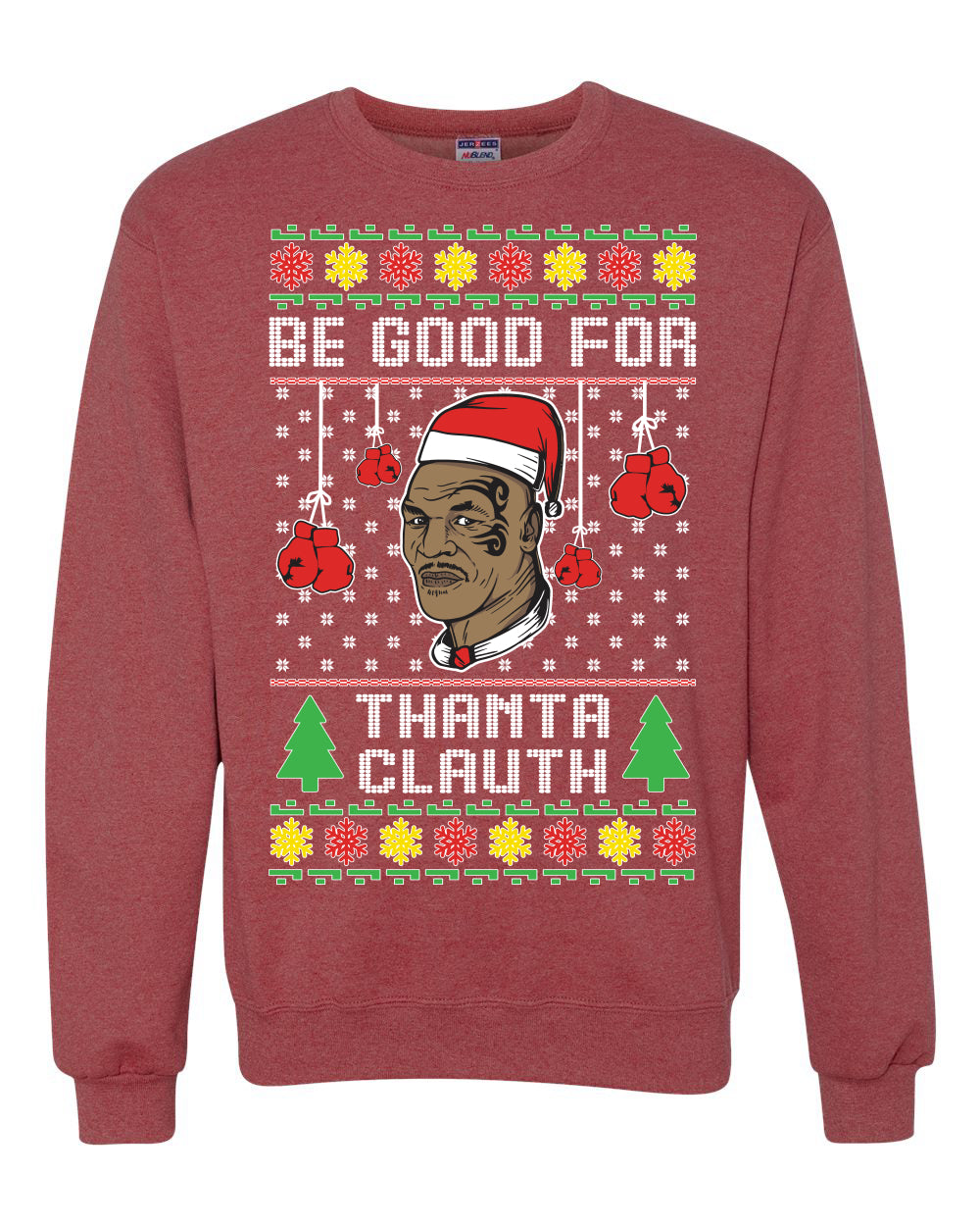 Graphic Unisex Ugly Christmas Crewneck Sweater Sweatshirt "Be Good for Thanta Clauth" Mike Tyson Ugly Christmas Sweater Unisex Crewneck Sweatshirt