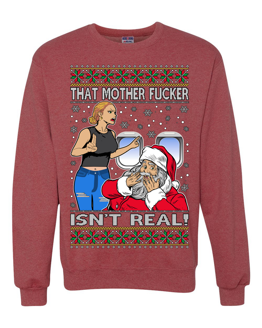 That Santa Mother F Isn't Real , Merry Christmas Tee, Ugly Christmas, Sweater Unisex Crewneck Sweatshirt