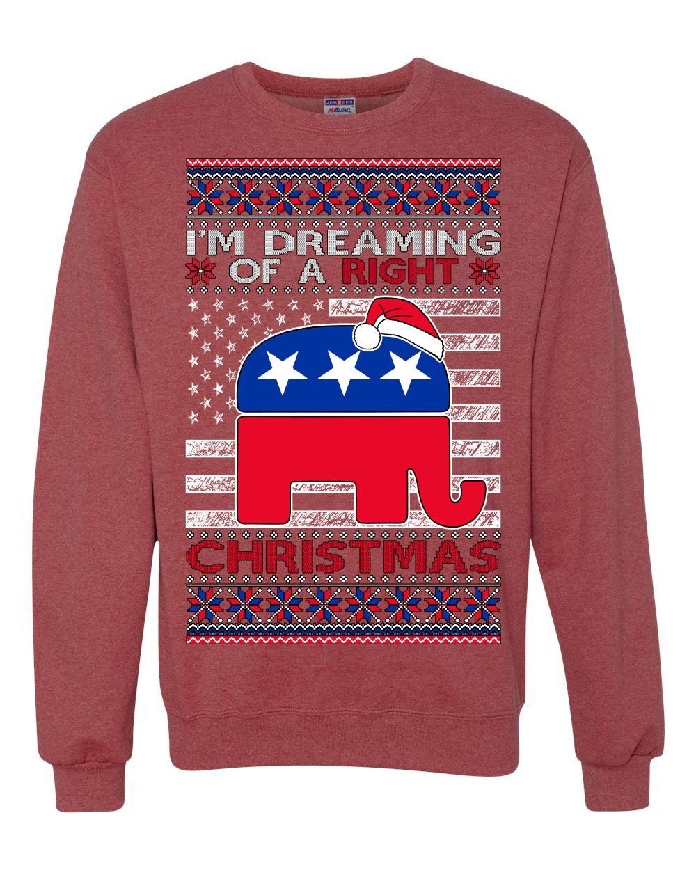 I'm Dreaming Of A Right Christmas GOP, Christmas Gifts, Funny Xmas Gift Idea, Ugly Christmas Sweater Unisex Crewneck Sweatshirt