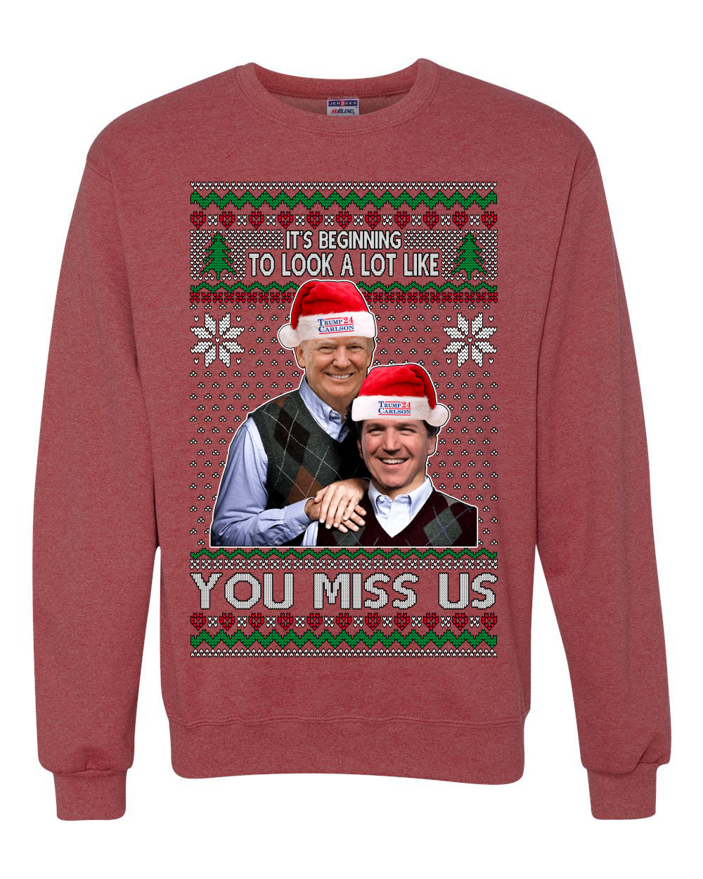 Trump Carlson 24 Beginning To Look Like You Miss Us, Christmas Gifts, Funny Xmas Gift Idea, Ugly Christmas Sweater Unisex Crewneck Sweatshirt