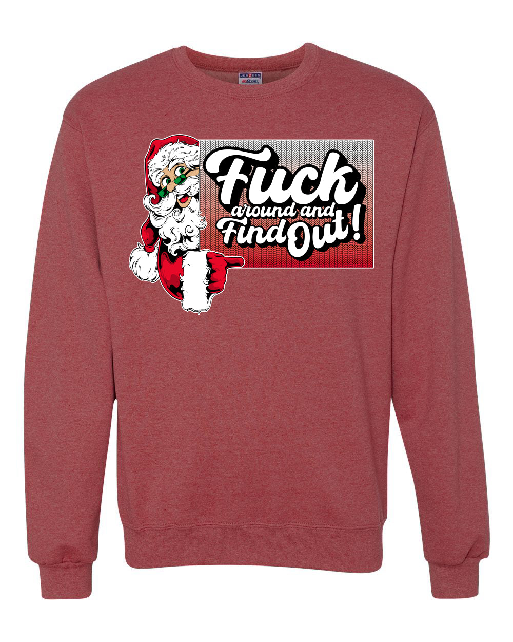 F Around And Find Out Santa Sign, Christmas Gifts, Funny Xmas Gift Idea, Ugly Christmas Sweater Unisex Crewneck Sweatshirt
