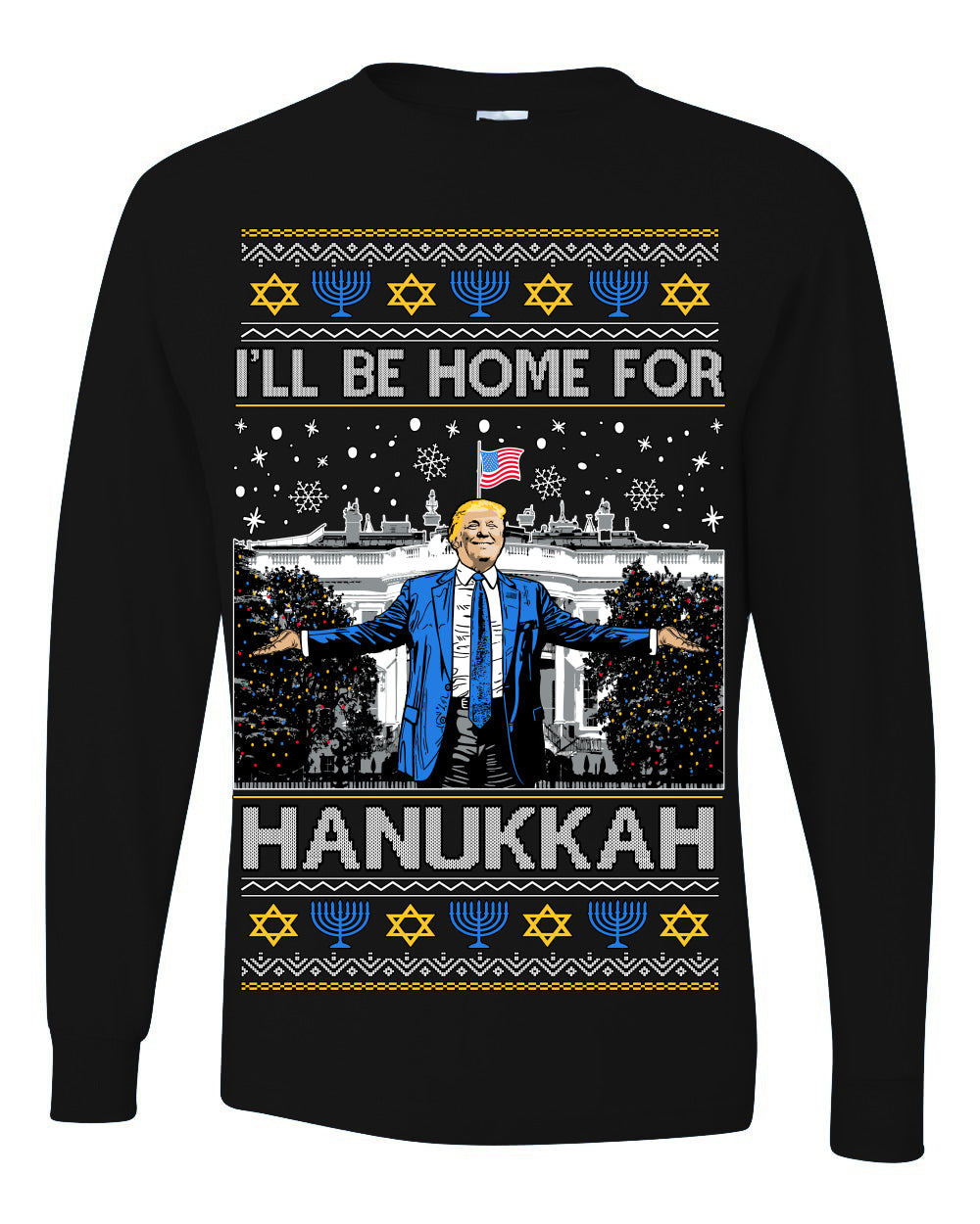 I'll Be Home for Hanukkah, Funny President Donald Trump JD Vance Winter Holiday Chanukah Hannukkah Channukah Ugly Christmas Sweater Ugly Christmas Mens Long Sleeve Shirt