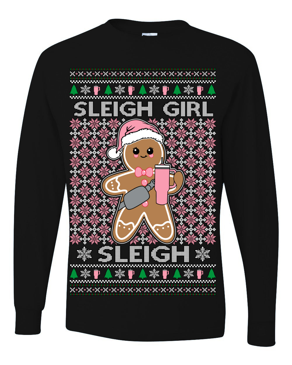 Sleigh Girl Sleigh Funny Trendy Pop Girly Sling Bag Coffee Cup Ugly Christmas Sweater Ugly Christmas Mens Long Sleeve Shirt