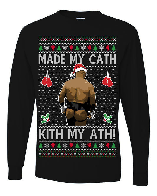 Made My Cath Kith My Ath, Funny Mike Tyson Cash Money Viral Kiss My Ass Boxing Fight Meme, Men Women Ugly Christmas Sweater Ugly Christmas Mens Long Sleeve Shirt