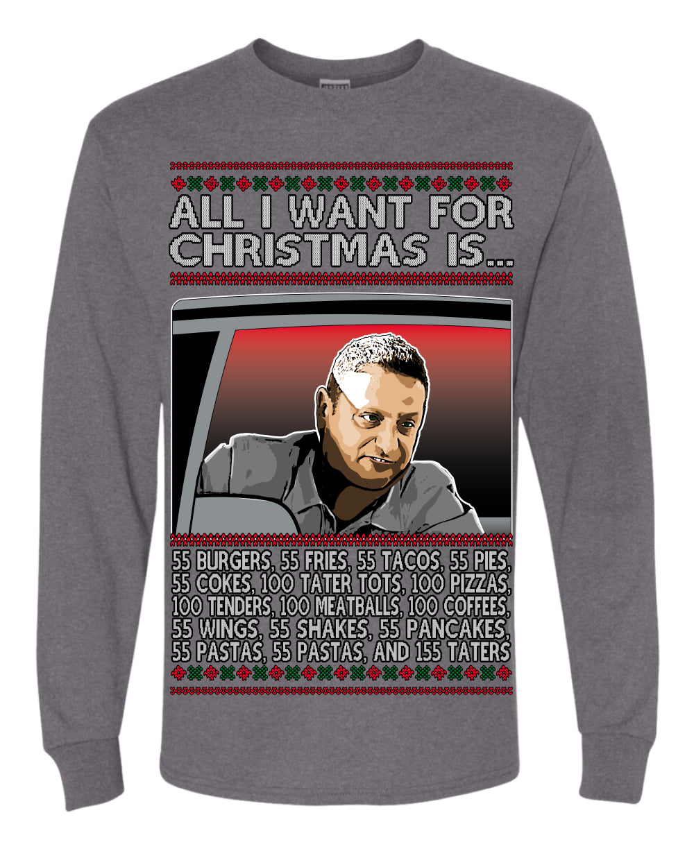 All I Want for Christmas Is 55 Burgers 55 Fries 55 Tacos 55 Pies, Funny Viral I Think Tim TV Show Gen Z Alpha Brainrot Meme Ugly Christmas Sweater Ugly Christmas Mens Long Sleeve Shirt