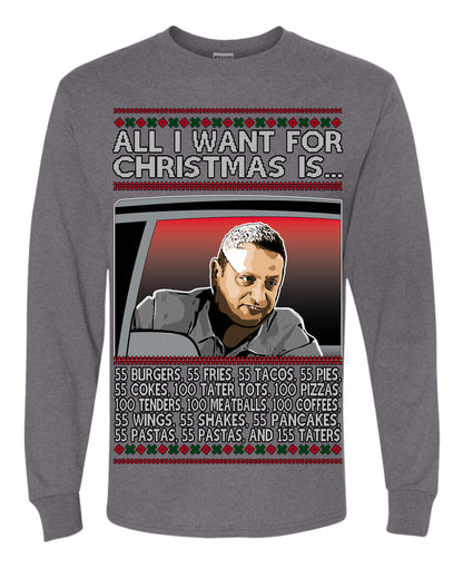 All I Want for Christmas Is 55 Burgers 55 Fries 55 Tacos 55 Pies, Funny Viral I Think Tim TV Show Gen Z Alpha Brainrot Meme Ugly Christmas Sweater Ugly Christmas Mens Long Sleeve Shirt