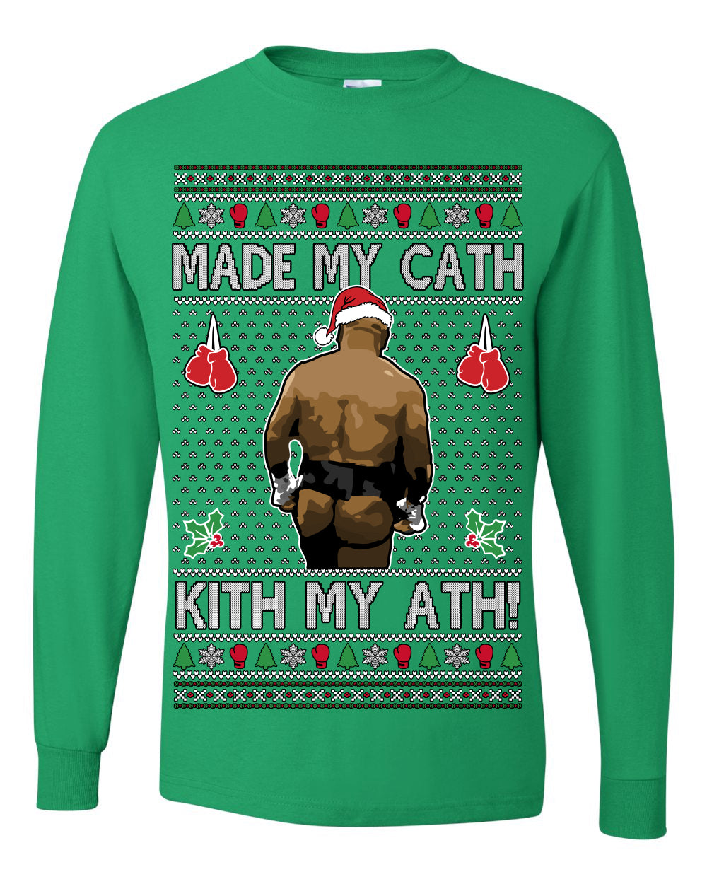 Made My Cath Kith My Ath, Funny Mike Tyson Cash Money Viral Kiss My Ass Boxing Fight Meme, Men Women Ugly Christmas Sweater Ugly Christmas Mens Long Sleeve Shirt