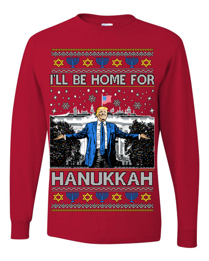 I'll Be Home for Hanukkah, Funny President Donald Trump JD Vance Winter Holiday Chanukah Hannukkah Channukah Ugly Christmas Sweater Ugly Christmas Mens Long Sleeve Shirt