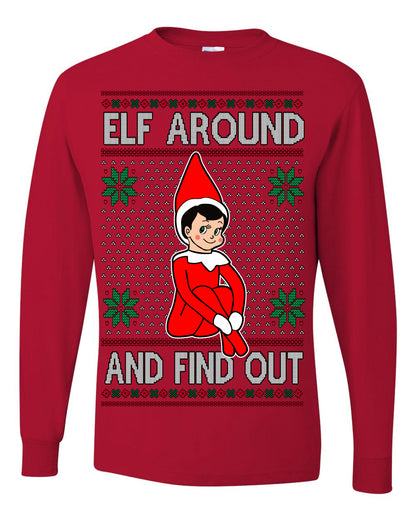 Elf Around and Find Out Funny Gift Toy on a Shelf, Classic Viral Winter Holidays Xmas Meme Ugly Christmas Sweater Ugly Christmas Mens Long Sleeve Shirt