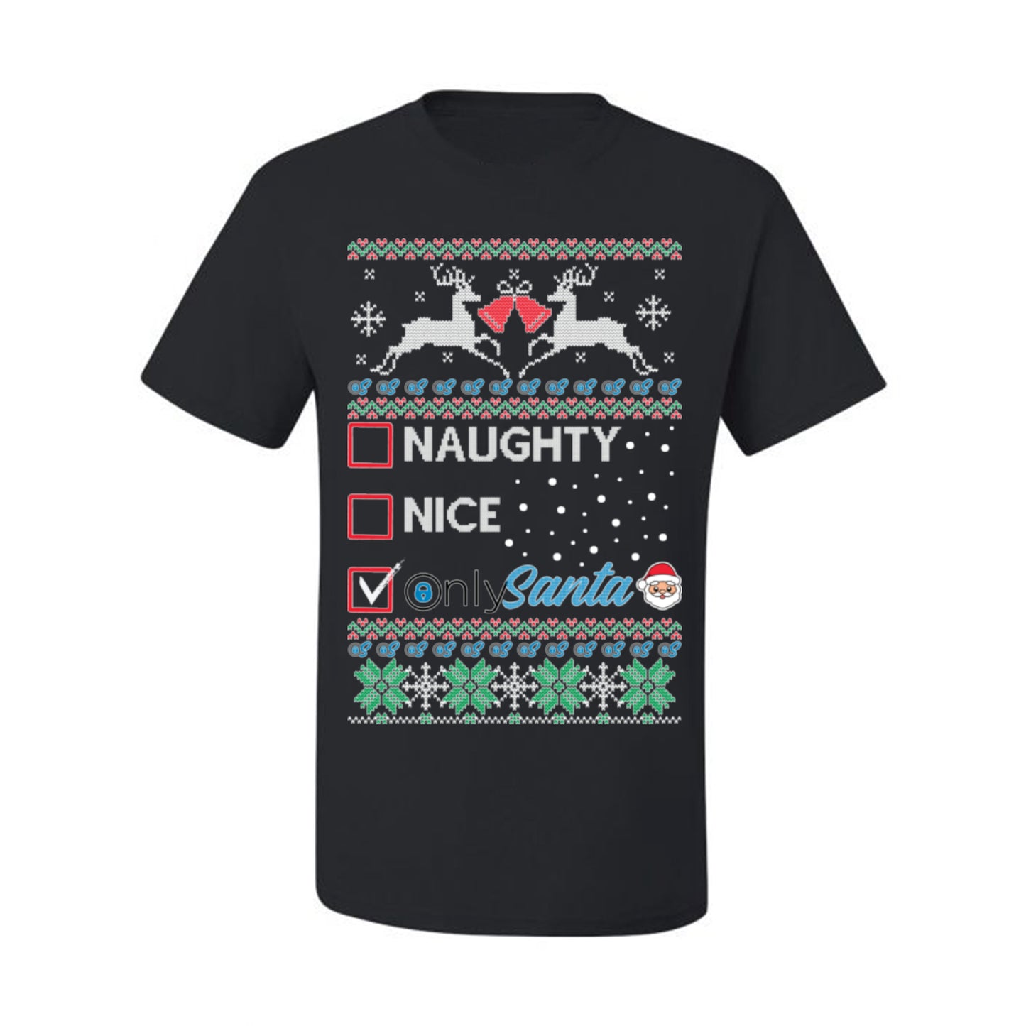Naughty Nice OnlySanta, Funny Reindeer Santa Claus Viral Website App Meme, Ugly Christmas Sweater Ugly Christmas Men's T-Shirt