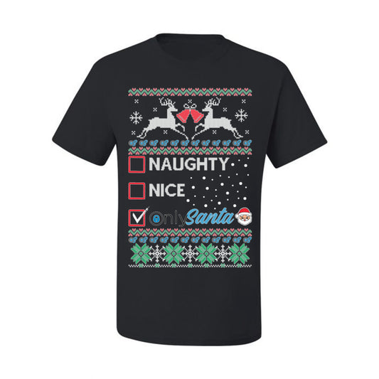 Naughty Nice OnlySanta, Funny Reindeer Santa Claus Viral Website App Meme, Ugly Christmas Sweater Ugly Christmas Men's T-Shirt