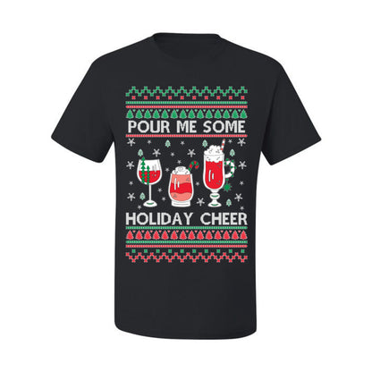 Pour Me Some Holiday Cheer, Funny Cocktail Wine Beer Alcohol Candy Cane Mixed Drinks Bar Crawl, Ugly Christmas Sweater Ugly Christmas Men's T-Shirt