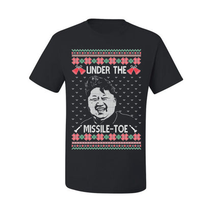 Under the Missle Toe, Funny Mistletoe Xmas Pun North Korea Dictator Kim, Ugly Christmas Sweater Ugly Christmas Men's T-Shirt