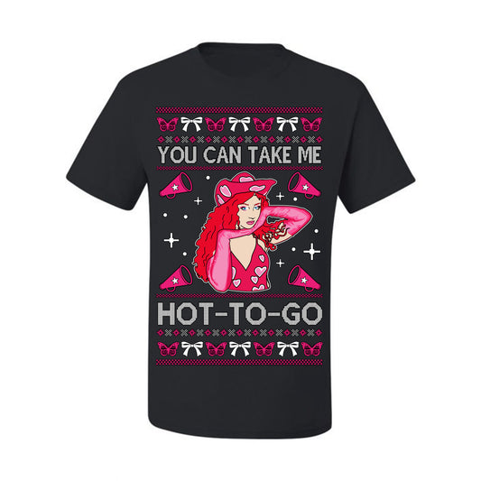 You Can Take Me Hot to Go, Viral Midwest Princess Song Dance Pop Star Concert Tour Merch, Ugly Christmas Sweater Ugly Christmas Men's T-Shirt