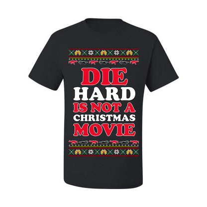 Die Hard is Not a Christmas Movie Classic, McClane Hans Nakatomi Plaza Xmas Party Holiday Movies, Ugly Christmas Sweater Crewneck Sweatshirt Ugly Christmas Men's T-Shirt