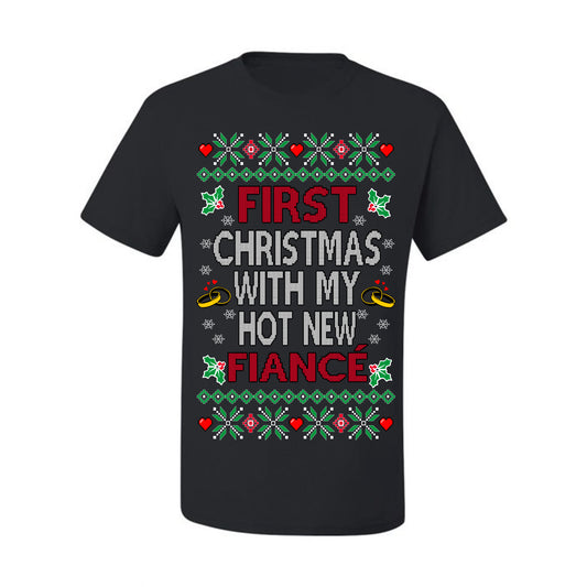 First Christmas With My Hot New Fiance, Classic Just Married Winter Holiday Newlywed Fiancee Marriage Wedding, Ugly Christmas Sweater Ugly Christmas Men's T-Shirt