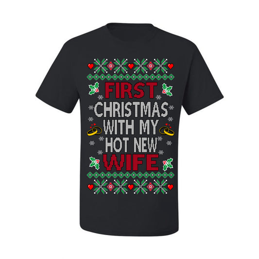 First Christmas With My Hot New Wife, Classic Just Married Winter Holiday Newlywed Fiancee Marriage Wedding,  Ugly Christmas Sweater Ugly Christmas Men's T-Shirt