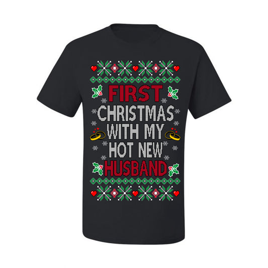 First Christmas With My Hot New Husband, Classic Just Married Winter Holiday Newlywed Fiancee Marriage Wedding,  Ugly Christmas Sweater Ugly Christmas Men's T-Shirt