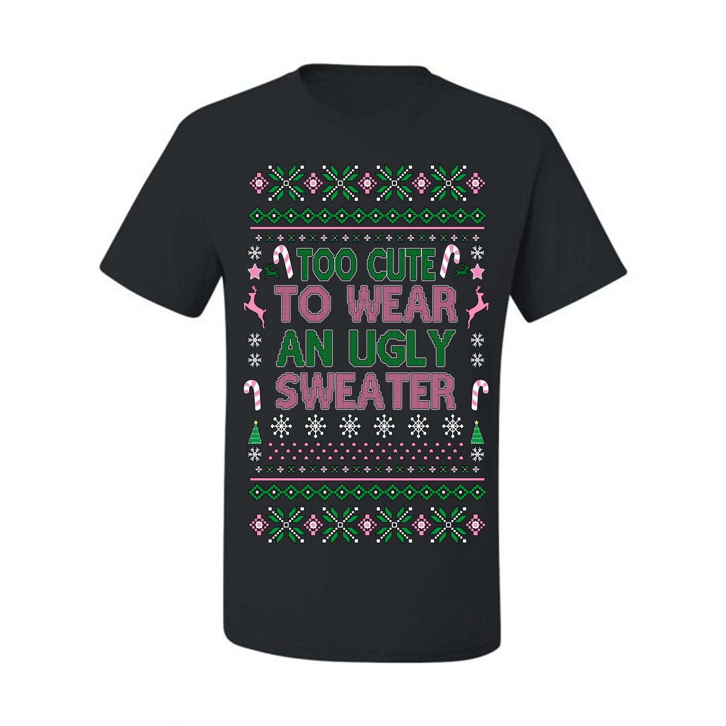 Too Cute to Wear an Ugly Sweater, Funny Classic Pink Candy Cane Reindeer Cute Diva Girl Xmas, Ugly Christmas Sweater Ugly Christmas Men's T-Shirt