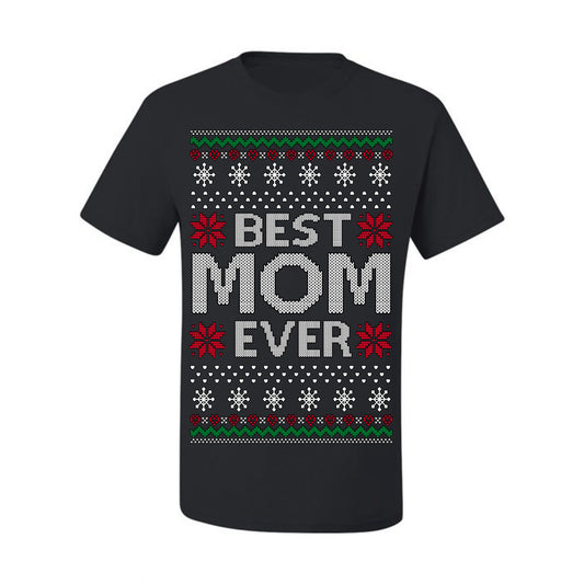 Best Mom Ever Classic Xmas Winter Holidays Ugly Christmas Sweater Ugly Christmas Men's T-Shirt